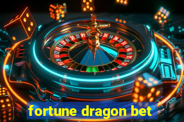 fortune dragon bet